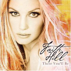 Album There You'll Be - Faith Hill
