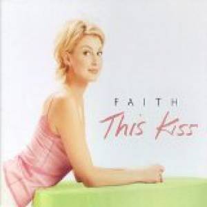 Faith Hill This Kiss, 1998