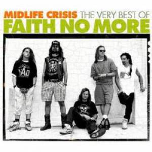 Faith No More : MidLife Crisis: The Very Best of Faith No More