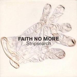 Stripsearch - Faith No More