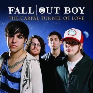 Fall Out Boy The Carpal Tunnel of Love, 2007