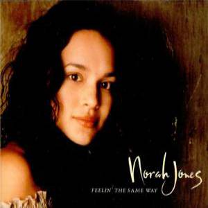 Norah Jones : Feelin' the Same Way