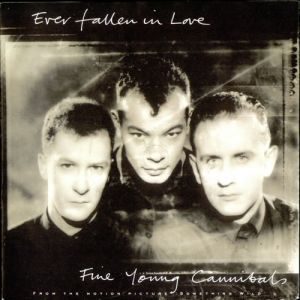 Fine Young Cannibals Ever Fallen in Love, 1986