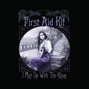 Album First Aid Kit - I Met Up with the King
