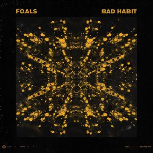 Album Foals - Bad Habit