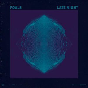 Album Foals - Late Night