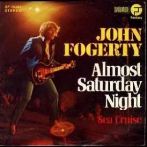 John Fogerty Almost Saturday Night, 1975