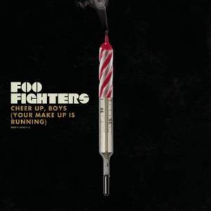 Foo Fighters Cheer Up, Boys (Your Make Up Is Running), 2008