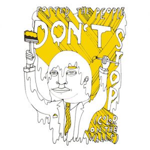 Foster the People : Don't Stop (Color on the Walls)