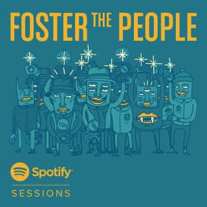 Album Foster the People - Spotify Sessions