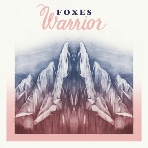 Album Foxes - Warrior