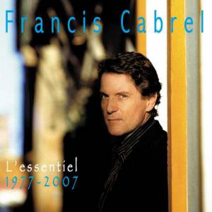 Album L'Essentiel 1977–2007 - Francis Cabrel