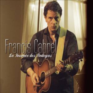 Album Francis Cabrel - La tournée des bodegas