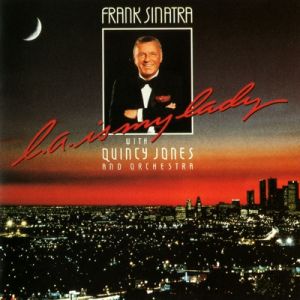 Frank Sinatra L.A. Is My Lady, 1984