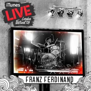 Album Franz Ferdinand - iTunes Festival: London 2009