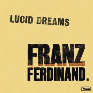 Album Franz Ferdinand - Lucid Dreams
