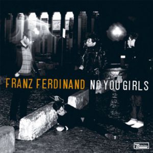 Album Franz Ferdinand - No You Girls