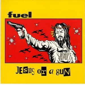 Album Fuel - Jesus or a Gun