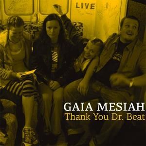 Album Gaia Mesiah - Thank You Dr. Beat