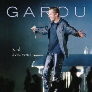 Album Garou - Seul... avec vous