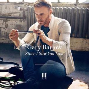 Album Gary Barlow - Since I Saw You Last
