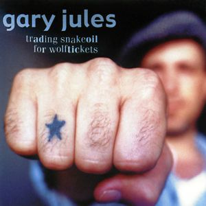 Album Gary Jules - Trading Snakeoil For Wolftickets