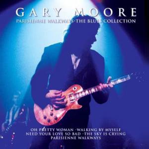 Album Gary Moore - Parisienne Walkways: The Blues Collection
