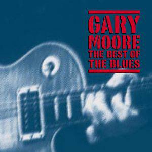 Gary Moore : The Best of the Blues