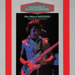 Album Gary Moore - We Want Moore!