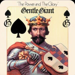 Gentle Giant The Power and the Glory, 1974
