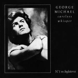 George Michael : Careless Whisper