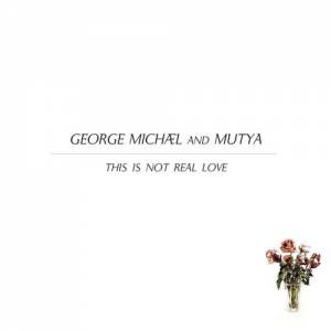 Album George Michael - This Is Not Real Love