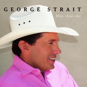 Album George Strait - Blue Clear Sky