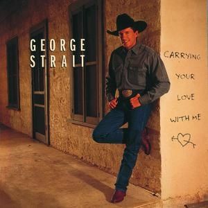 Album George Strait - Carrying Your Love with Me