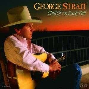 Album Chill of an Early Fall - George Strait