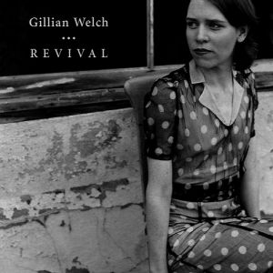 Gillian Welch : Revival
