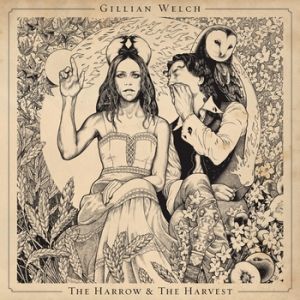 Album Gillian Welch - The Harrow & The Harvest