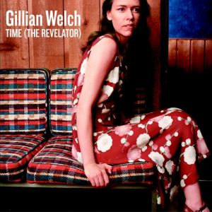 Album Gillian Welch - Time (The Revelator)