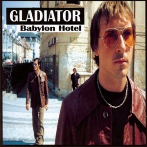 Album Gladiator - Babylon hotel