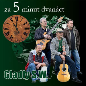 Album Gladly S.W. - Za 5 minut dvanáct