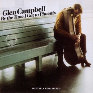Album Glen Campbell - By the Time I Get to Phoenix