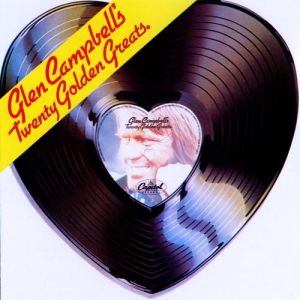 Glen Campbell : Glen Campbell's Twenty Golden Greats