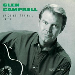 Album Glen Campbell - Unconditional Love