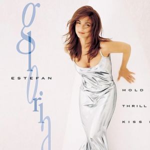 Album Gloria Estefan - Hold Me, Thrill Me, Kiss Me