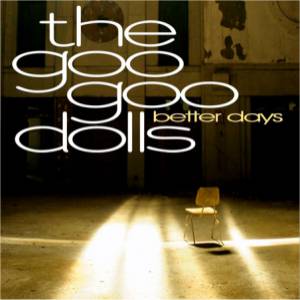 Album Better Days - Goo Goo Dolls