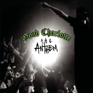 Good Charlotte The Anthem, 2003