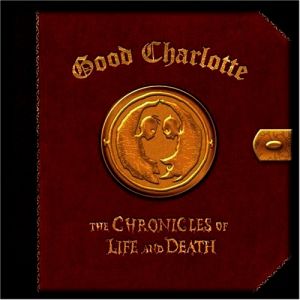 Album Good Charlotte - The Chronicles of Life and Death
