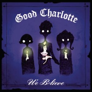 Album We Believe - Good Charlotte