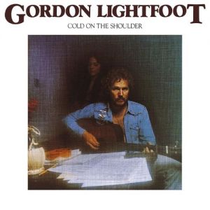 Gordon Lightfoot Cold on the Shoulder, 1975