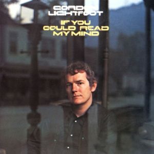 Gordon Lightfoot If You Could Read My Mind, 1990